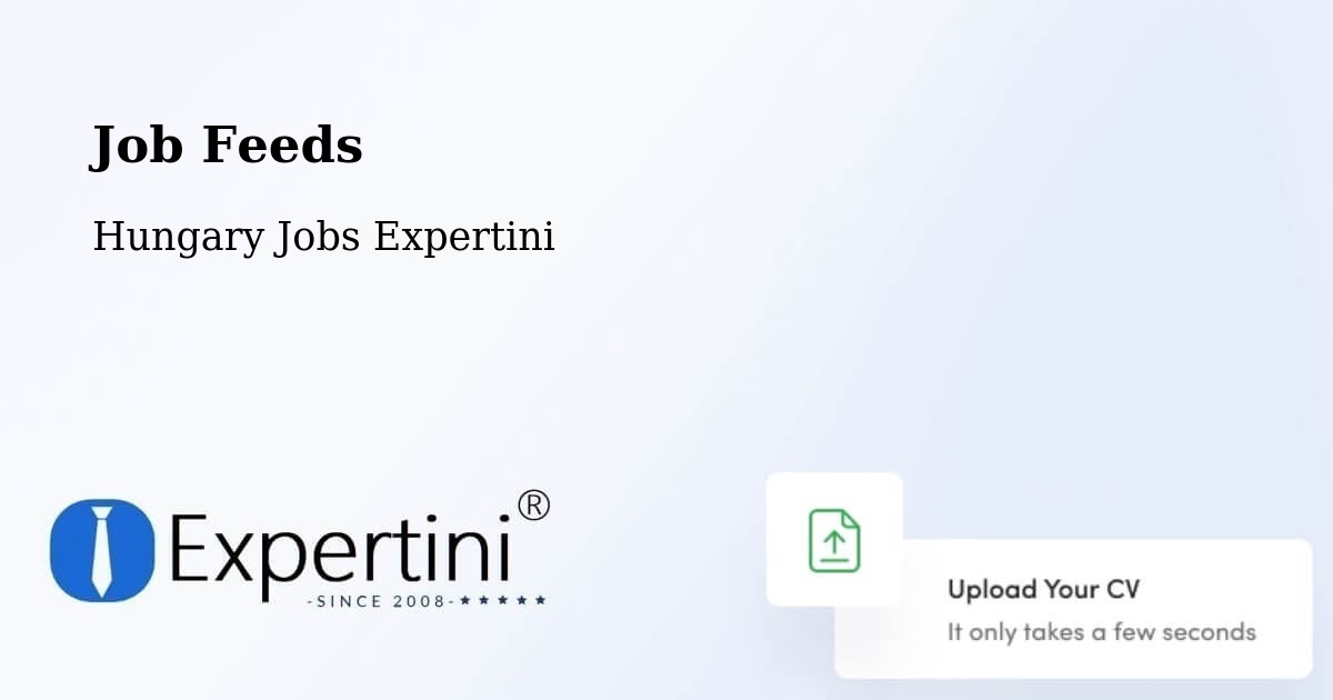 Job Listings Feed – Császár - Hungary Jobs Expertini