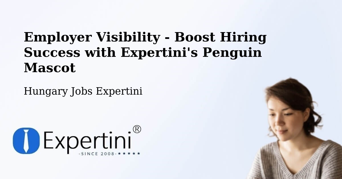 CV and Resume Visibility Optimization – Császár - Hungary Jobs Expertini